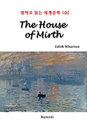 The House of Mirth (영어로 읽는 세계문학 102)